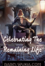 Celebrating The Remaining Life