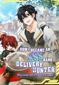 How I Became An Sss Rank Delivery Hunter