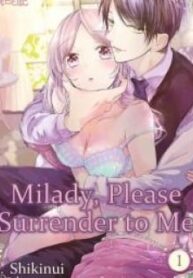 Milady, Please Surrender To Me