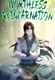 Worthless Reincarnation